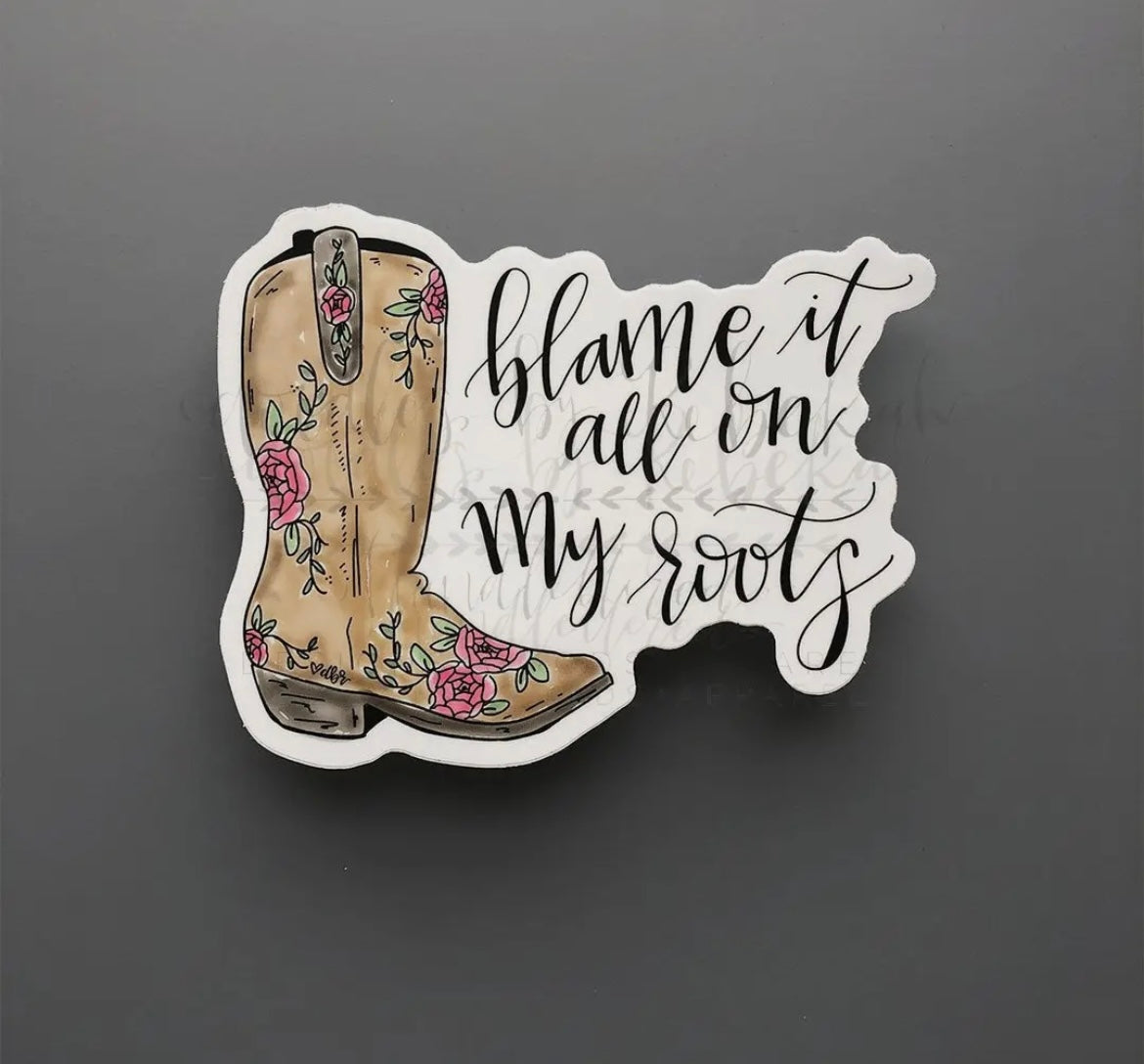 Blame it on my roots sticker